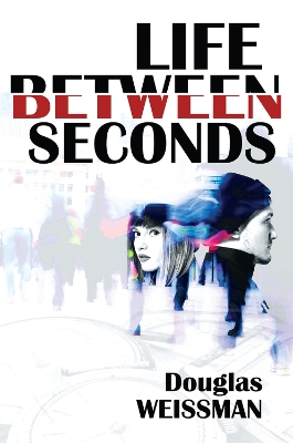 Book cover for Life Between Seconds