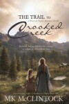 Book cover for The Trail to Crooked Creek