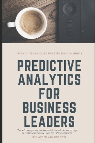 Cover of Predictive Analytics for Business Leaders