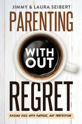 Book cover for Parenting Without Regret