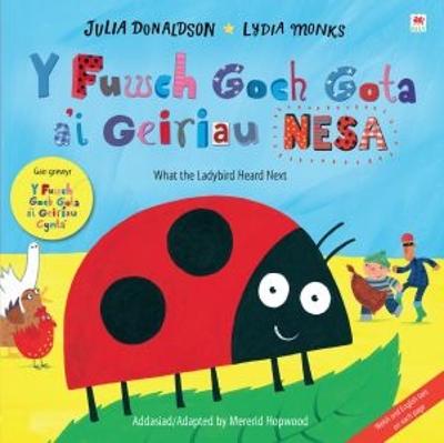 Book cover for Fuwch Goch Gota a'i Geiriau Nesa, Y / What the Ladybird Heard Next