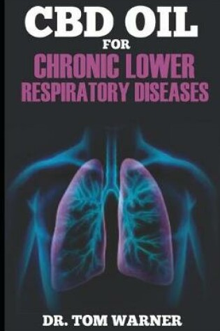 Cover of CBD Oil for Chronic Lower Respiratory Diseases
