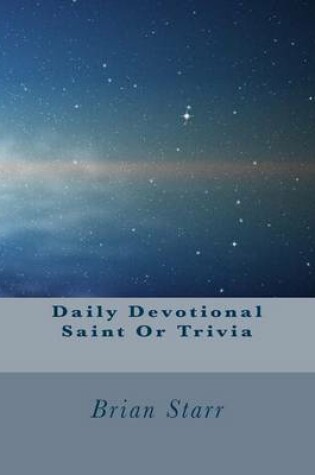 Cover of Daily Devotional Saint Or Trivia