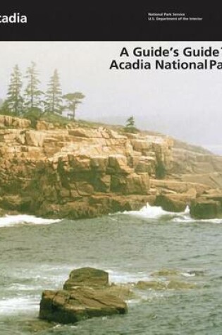 Cover of A Guide's Guide to Acadia National Park