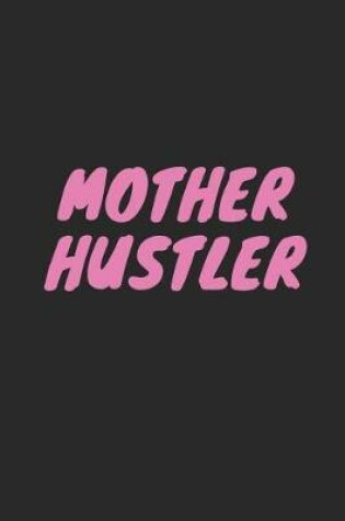 Cover of Mother Hustler