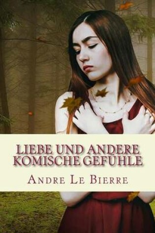 Cover of Liebe und andere komische Gefuhle