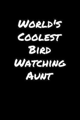 Book cover for World's Coolest Bird Watching Aunt