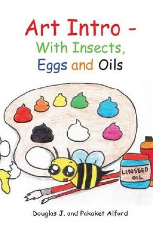 Cover of Art Intro - With Insects, Eggs and Oils