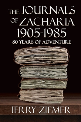 Book cover for The Journals of Zacharia 1905-1985