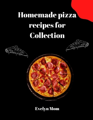 Cover of Homemade pizza recipes for Collection