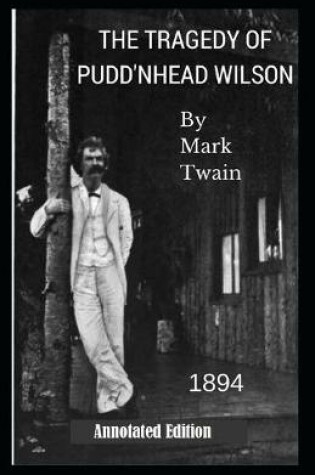 Cover of The Tragedy of Pudd'nhead Wilson Annotated