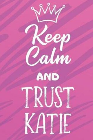 Cover of Keep Calm And Trust Katie