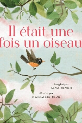Cover of Il �tait Une Fois Un Oiseau