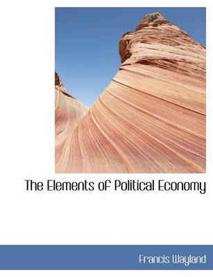 Book cover for The Elements of Political Economy