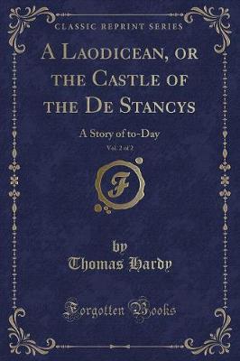 Book cover for A Laodicean, or the Castle of the de Stancys, Vol. 2 of 2