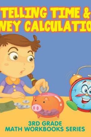 Cover of Telling Time & Money Calculations