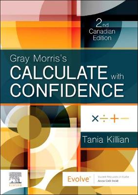 Cover of Gray Morris's Calculate with Confidence, Canadian Edition - E-Book