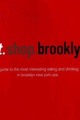 Cover of Eat.Shop.Brooklyn