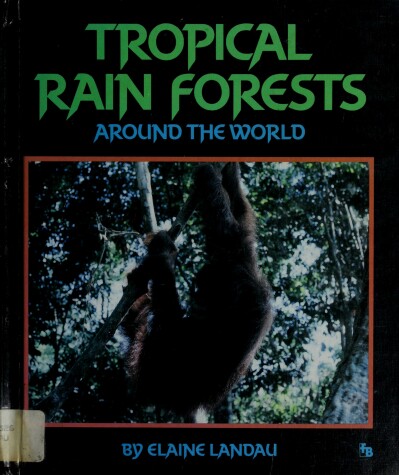 Cover of Tropical Rain Forests around the World