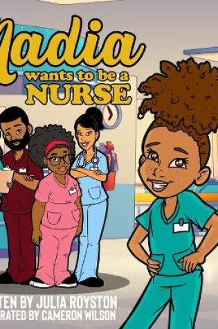 Cover of Nadia Wants to Be A Nurse