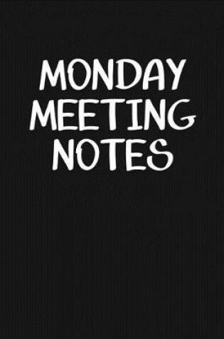 Cover of Monday Meeting Notes