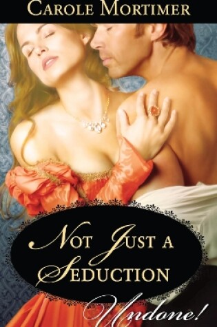 Cover of Not Just A Seduction