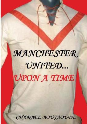 Book cover for Manchester United... Upon A Time