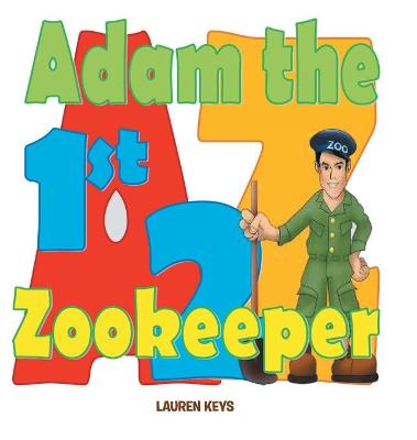Book cover for Adam The First Zoo Keeper