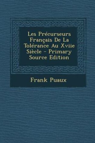 Cover of Les Precurseurs Francais de La Tolerance Au Xviie Siecle