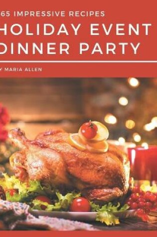 Cover of 365 Impressive Holiday Event Dinner Party Recipes