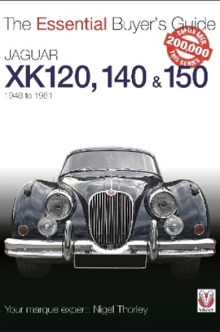 Cover of The Essential Buyers Guide Jaguar Xk 120, 140 & 150