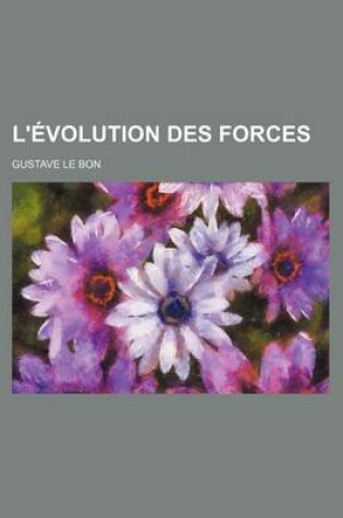 Cover of L'Evolution Des Forces
