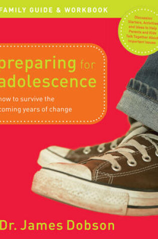 Cover of Preparing for Adolescence Family Guide and Workbook