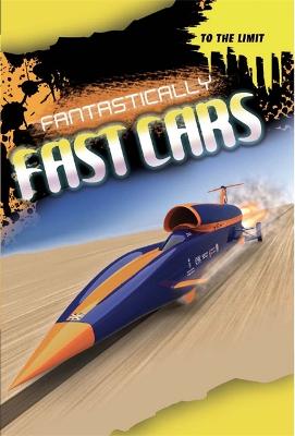 Book cover for To The Limit: Fantastically Fast Cars