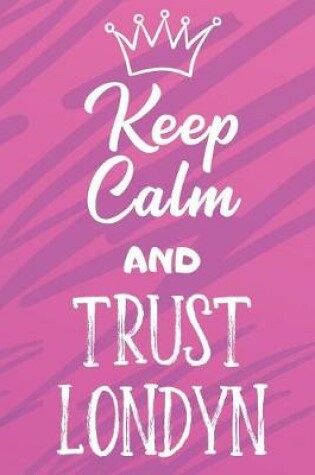 Cover of Keep Calm And Trust Londyn