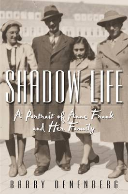 Book cover for Shadow Life: A Portrait of Anne Frank and Her Family