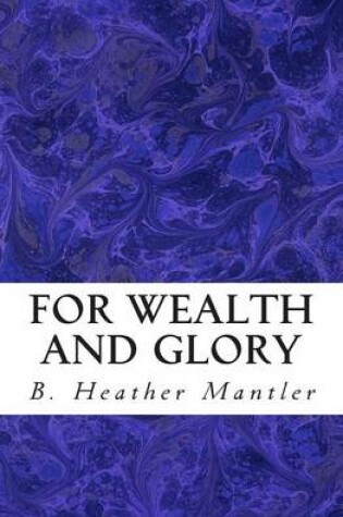 Cover of For Wealth and Glory