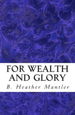 Book cover for For Wealth and Glory
