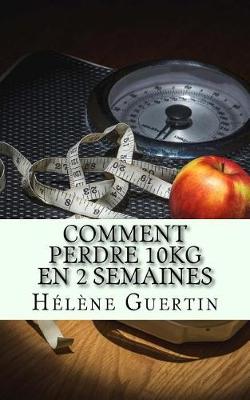 Book cover for Comment Perdre 10kg En 2 Semaines