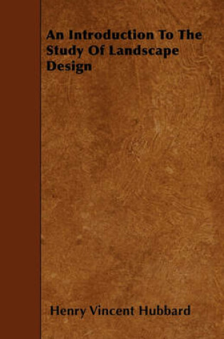 Cover of An Introduction To The Study Of Landscape Design