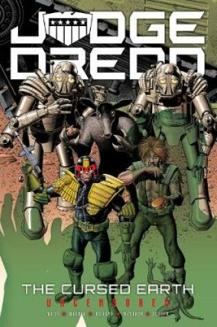 Cover of Judge Dredd: The Cursed Earth Uncensored