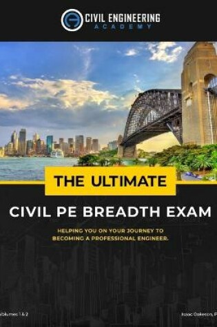 Cover of The Ultimate Civil PE Breadth Exam Volume 1 and 2