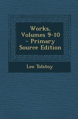 Cover of Works, Volumes 9-10 - Primary Source Edition