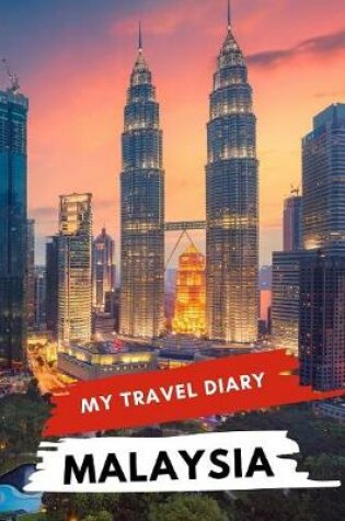 Cover of My Travel Diary MALAYSIA