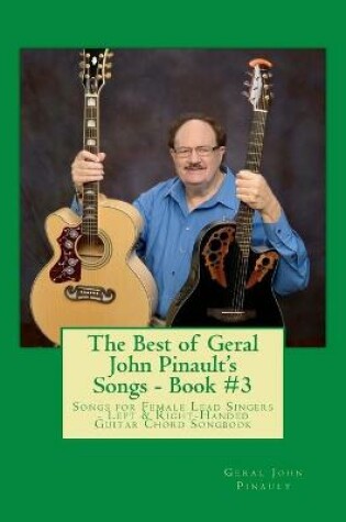 Cover of The Best of Geral John Pinault's Songs - Book #3