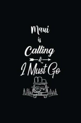 Cover of Maui Is Calling & I Must Go