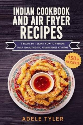 Cover of Indian Cookbook And Air Fryer Recipes