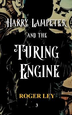 Cover of Harry Lampeter and the Turing Engine