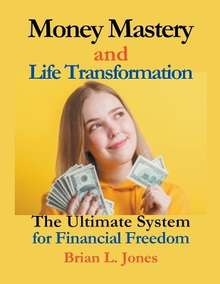 Cover of Money Mastery and Life Transformation