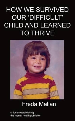 Cover of How We Survived Our 'Difficult' Child and Learned to Thrive